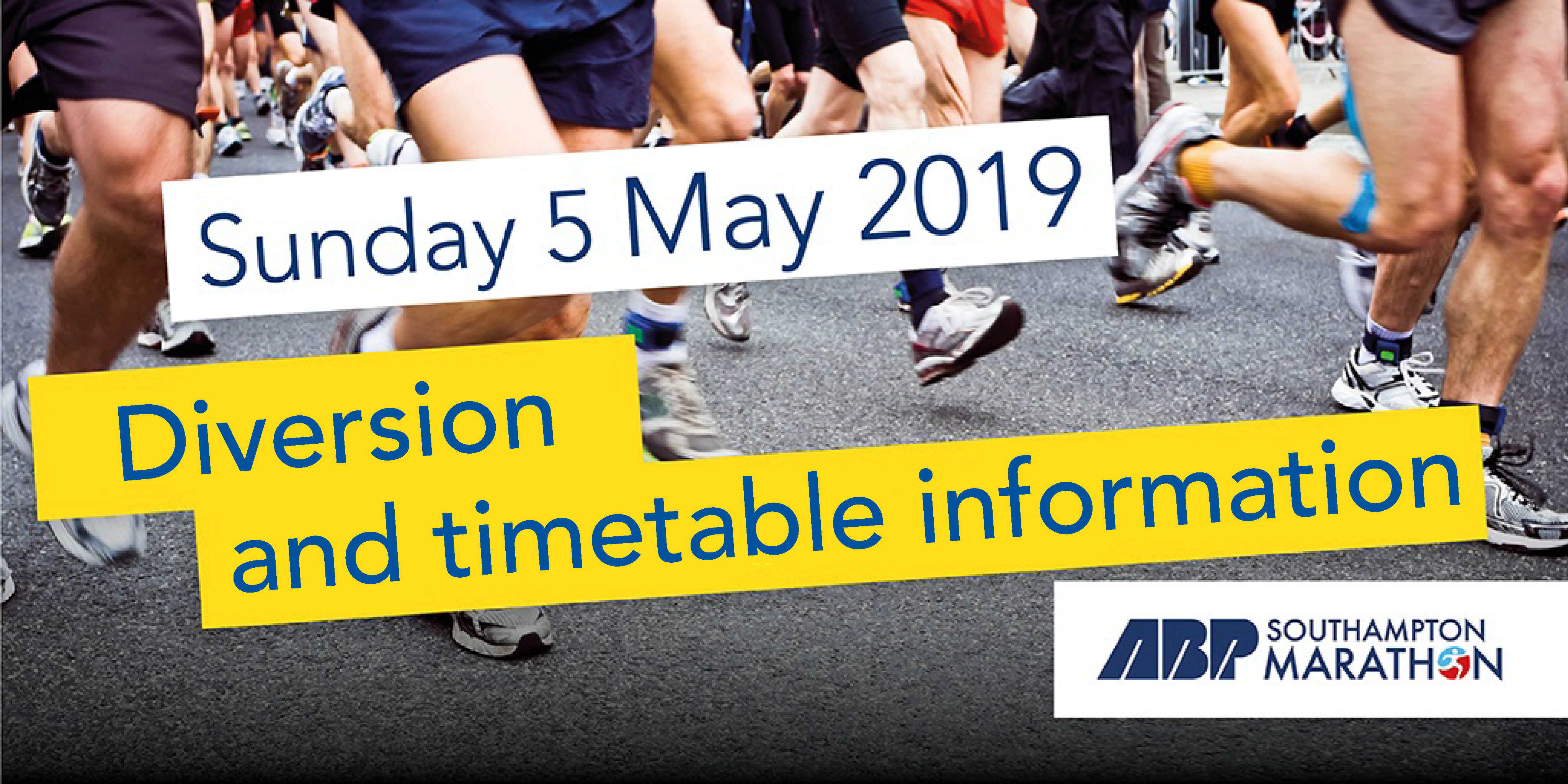 Legs and shoes of people can be seen mid-run in the background, while in a white box it says 'Sunday 5th May', and in a yellow box it says 'Diversion and timetable information'. The ABP Southampton log is in the lower right corner.