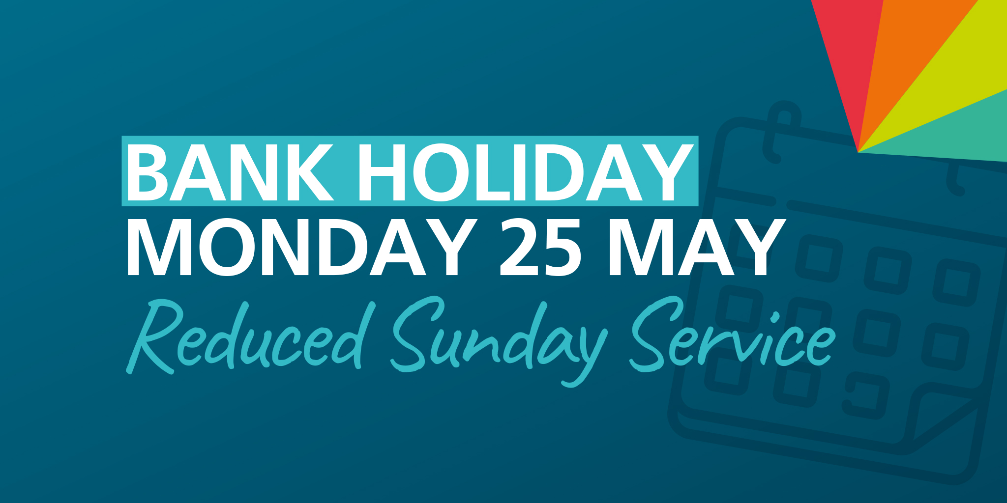 Bank Holiday Running Times Monday 25th May Unilink Buses
